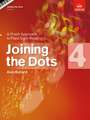 Joining the Dots, Book 4 (Piano): A Fresh Approach to Piano Sight-Reading