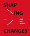 Shaping Changes