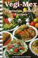 Vegi-Mex Vegetarian Recipes