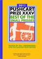 The Pushcart Prize XXXV – Best of the Small Presses 2011 Edition