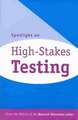 Spotlight on High-Stakes Testing