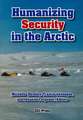 Humanizing Security in the Arctic