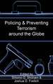 Policing & Preventing Terrorism Around the Globe