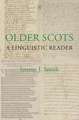 Older Scots – A Linguistic Reader