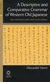 A Descriptive and Comparative Grammar of Western Old Japanese: Part 1: Phonology, Script, Lexicon and Nominals