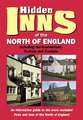 The Hidden Inns of the North of England: Including Northumberland, Durham and Cumbria