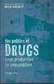 The Politics of Drugs: From Production to Consumption