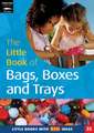 The Little Book of Bags, Boxes and Trays