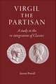 Virgil the Partisan: A Study in the Re-integration of Classics