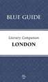 Blue Guide Literary Companion London