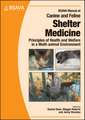 BSAVA Manual of Canine and Feline Shelter Medicine – Principles of Health and Welfare in a Multi–animal Environment