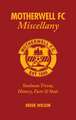 Motherwell FC Miscellany: Steelmen Trivia, History, Facts & STATS