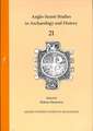 Anglo-Saxon Studies in Archaeology and History: Volume 21