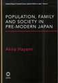 Population, Family and Society in Pre-Modern Japan