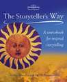 The Storyteller's Way: Sourcebook for Inspired Storytelling