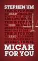 Micah for You