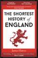 Hawes, J: Shortest History of England