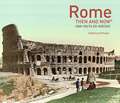 Rome: Then and Now(r)