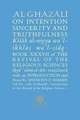 Al-Ghazali on Intention, Sincerity and Truthfulness