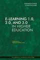 E-Learning 1.0, 2.0, and 3.0 in Higher Education