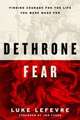 Dethrone Fear