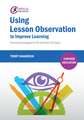 Using Lesson Observation to Improve Learning