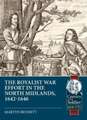 In the Midst of the Kingdom: The Royalist War Effort in the North Midlands, 1642-1646