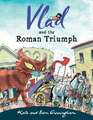 Vlad and the Roman Triumph