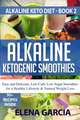 Alkaline Ketogenic Smoothies