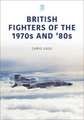 British Fighters of the 1970s and '80s