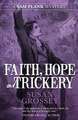 Faith, Hope and Trickery