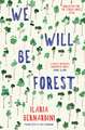We Will Be Forest
