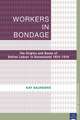 Workers in Bondage: The Origins and Bases of Unfree Labour in Queensland 1824-1916