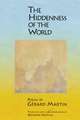 La Derobee Du Monde/The Hiddenness Of The World: A Sequence of Poems