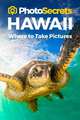 PHOTOSECRETS HAWAII PHOTOGRAPHERS GUID