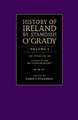 The History of Ireland by Standish O'Grady (V1(ancient and Medieval))