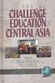 The Challenges of Education in Central Asia (Hc)