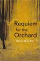 Requiem for the Orchard