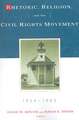 Rhetoric, Religion, and the Civil Rights Movement, 1954-1965: Volume 1