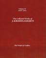 The Collected Works of J. Krishnamurti, Volume VI: The Origin of Conflict