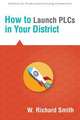 How to Launch Plcs in Your District