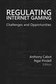 Regulating Internet Gaming: Challenges and Opportunities