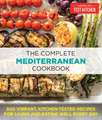 The Complete Mediterranean Diet Cookbook: 600 Vibrant, Kitchen-Tested Recipes for Healthy Eating Every Day