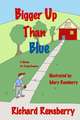 Bigger Up Than Blue: A Rhyme for Young Readers