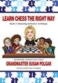 Learn Chess the Right Way: Book 3: Mastering Defensive Techniques