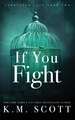 If You Fight (Corrupted Love #2): Special Edition Paperback