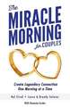 The Miracle Morning for Couples: Create Legendary Connections One Morning at a Time