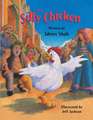 The Silly Chicken