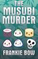 The Musubi Murder