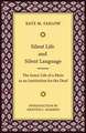 Silent Life and Silent Language: The Inner Life of a Mute in an Institution for the Deaf